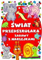 Okładka książki Świat przedszkolaka. Zabawy z naklejkami