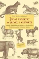 Okładka książki Świat zwierząt w języku i kulturze. Studium...