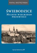 Okładka książki Świebodzice - miasto wielkiego przemysłu