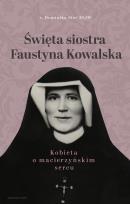 Okładka książki Święta siostra Faustyna Kowalska