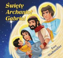 Okładka książki Święty Archanioł Gabriel - bajka