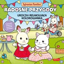 Okładka książki Sylvanian Families. Radosne przygody. Urocza i relaksująca kolorowanka
