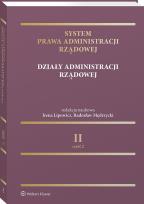 Okładka książki System Prawa Administracji Rządowej. Tom 2 Działy administracji rządowej (część 2)