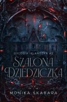 Okładka książki Szalona dziedziczka. Dylogia Irlandzka. Tom 2