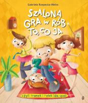 Okładka książki Szalona gra w rób to, co ja!