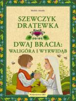 Okładka książki Szewczyk Dratewka / Dwaj bracia Waligóra i Wyrwidąb