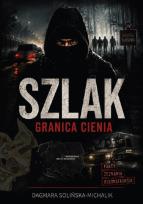 Okładka książki Szlak. Granica cienia