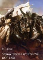 Okładka książki Sztuka wojenna krzyżowców 1097-1193