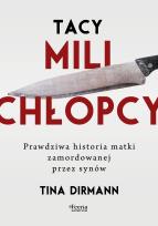Okładka książki Tacy mili chłopcy. Prawdziwa historia matki zamordowanej przez synów