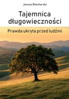 Okładka książki Tajemnica długowieczności. Prawda ukryta przed ludźmi