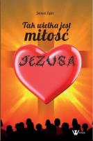 Okładka książki Tak wielka jest miłość Jezusa