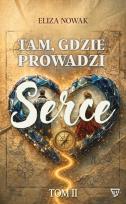 Okładka książki Tam gdzie prowadzi serce 2