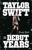 Okładka książki Taylor Swift. The Debut Years