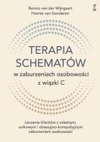Okładka książki Terapia schematów w zaburzeniach osobowości z wiązki C. Leczenie klientów z zależnym, unikowym i obsesyjno-kompulsyjnym zaburzeniem osobowości