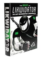 Okładka książki The Best of Likwidator. 30 lat słusznych likwidacj
