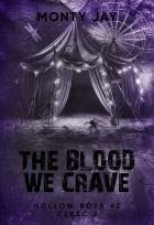 Okładka książki The blood we crave. Hollow Boys. Tom 3. Część 2