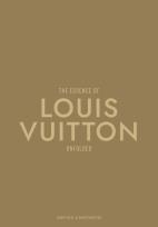 Okładka książki The Essence of Louis Vuitton