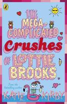 Okładka książki The Mega-Complicated Crushes of Lottie Brooks