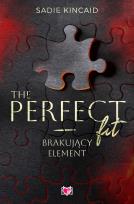 Okładka książki The Perfect Fit. Brakujący element