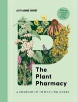 Okładka książki The Plant Pharmacy: A Companion to Healing Herbs