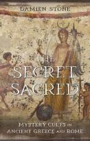 Okładka książki The Secret Sacred. Mystery Cults in Ancient Greece and Rome