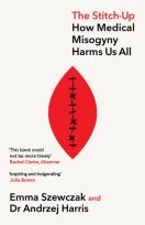 Okładka książki The Stitch-Up. How Medical Misogyny Harms Us All