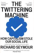 Okładka książki The Twittering Machine: How Capitalism Stole Our Social Life