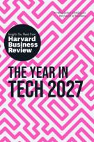 Okładka książki The Year in Tech, 2027: The Insights You Need from Harvard Business Review
