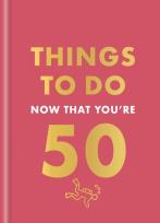 Okładka książki Things to Do Now That You're 50 wer. angielska