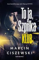 Okładka książki To ja, Szpilka. Klub