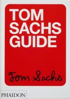Okładka książki Tom Sachs Guide