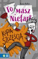 Okładka książki Tomasz Niefart. Kupa szczęścia