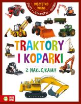Okładka książki Traktory i koparki. Wszystko wiem!