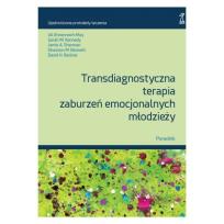Okładka książki Transdiagnostyczna terapia zaburzeń emocjonalnych młodzieży. Poradnik (wyd. 2/2025)