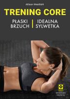 Okładka książki Trening CORE Płaski brzuch idealna sylwetka