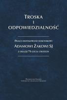 Okładka książki Troska i odpowiedzialność. Prace dedykowane...