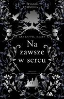 Okładka książki Trylogia Rosenholm. Na zawsze w sercu - uszkodzone