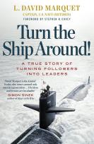 Okładka książki Turn The Ship Around! A True Story of Turning Followers into Leaders