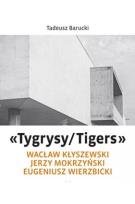 Okładka książki „Tygrysy/Tigers” – Wacław Kłyszewski, Jerzy Mokrzyński, Eugeniusz Wierzbicki