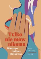 Okładka książki Tylko nie mów nikomu