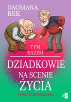 Okładka książki Tym razem dziadkowie na scenie życia