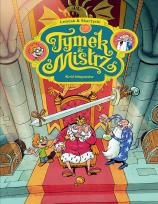 Okładka książki Tymek i mistrz. Król kłopotów