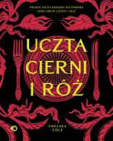 Okładka książki Uczta cierni i róż. Nieoficjalna książka kucharska serii Dwór cierni i róż
