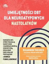 Okładka książki Umiejętności DBT dla neuroatypowych nastolatków