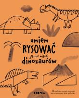 Okładka książki Umiem rysować jeszcze więcej dinozaurów