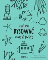 Okładka książki Umiem rysować morski świat