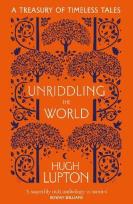 Okładka książki Unriddling the World: A Treasury of Timeless Tales