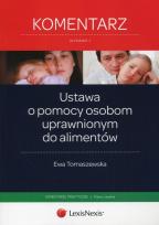 Okładka książki Ustawa o  pomocy osobom uprawnionym do alimentów Komentarz