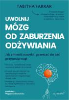 Okładka książki Uwolnij mózg od zaburzenia odżywiania
