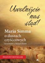 Okładka książki Uwolnijcie nas stąd! Maria Simma o duszach czyśćcowych